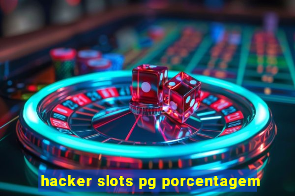 hacker slots pg porcentagem